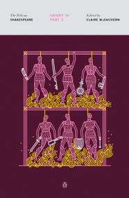 Henry IV, Part 2 - 9780143131762 by William Shakespeare, Claire McEachern, Claire McEachern, Stephen Orgel, A. R. Braunmuller, 9780143131762