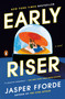 Early Riser (A Novel) - 9780143111276 by Jasper Fforde, 9780143111276