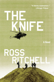 The Knife (A Novel) by Ross Ritchell, 9780147517753