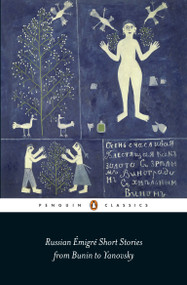 Russian Émigré Short Stories from Bunin to Yanovsky by Bryan Karetnyk, Bryan Karetnyk, Bryan Karetnyk, Bryan Karetnyk, 9780241299739