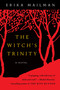 The Witch's Trinity (A Novel) by Erika Mailman, 9780307351531