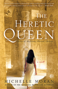 The Heretic Queen (A Novel) by Michelle Moran, 9780307381767
