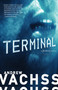 Terminal by Andrew Vachss, 9780307387059