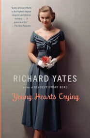 Young Hearts Crying by Richard Yates, 9780307455963