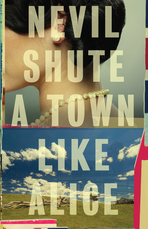 A Town Like Alice - 9780307474001 by Nevil Shute, 9780307474001