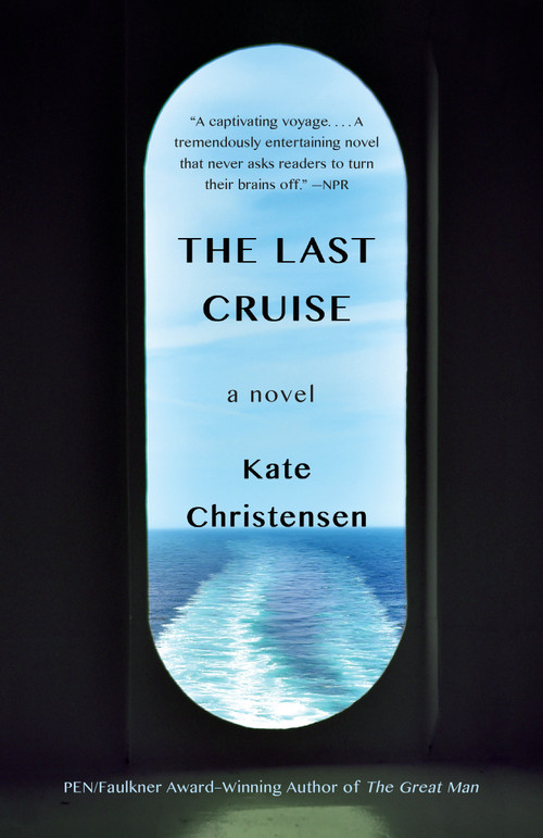 The Last Cruise by Kate Christensen, 9780307951113