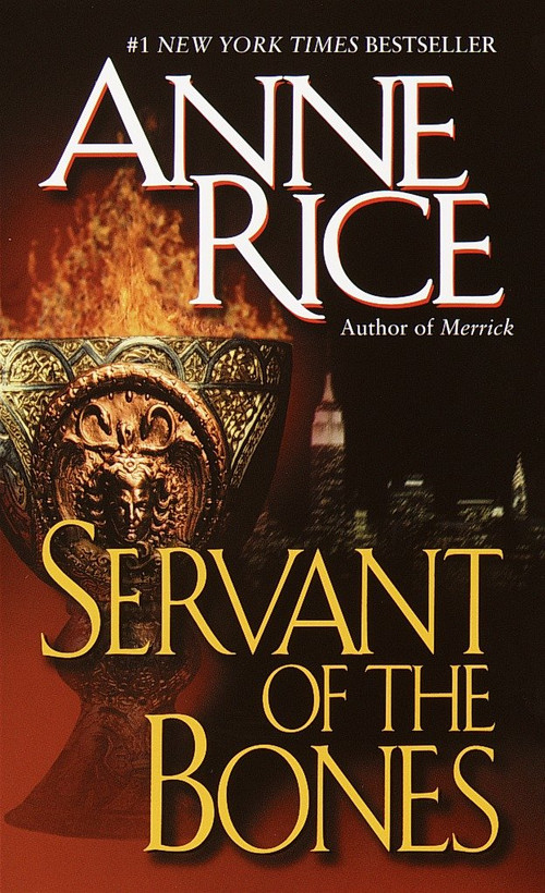Servant of the Bones (A Novel) by Anne Rice, 9780345389411