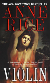 Violin (A Novel) by Anne Rice, 9780345425300