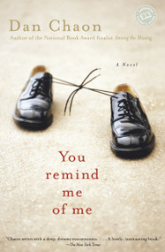 You Remind Me of Me (A Novel) by Dan Chaon, 9780345441409
