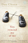 You Remind Me of Me (A Novel) by Dan Chaon, 9780345441409