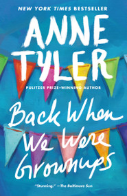 Back When We Were Grownups (A Novel) by Anne Tyler, 9780345446862