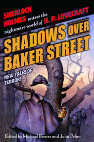 Shadows Over Baker Street (New Tales of Terror!) by Michael Reaves, John Pelan, Neil Gaiman, Steven-Elliot Altman, Brian Stableford, 9780345452733