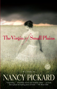The Virgin of Small Plains (A Novel) by Nancy Pickard, 9780345471000