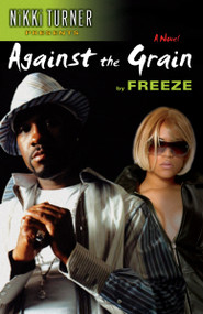 Against the Grain (A Novel) by Freeze, 9780345503619