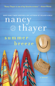 Summer Breeze (A Novel) by Nancy Thayer, 9780345528728