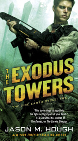 The Exodus Towers (The Dire Earth Cycle: Two) by Jason M. Hough, 9780345537140