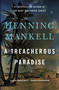 A Treacherous Paradise by Henning Mankell, 9780345802521