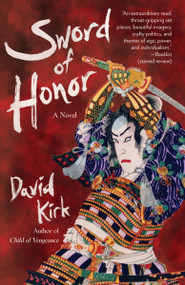 Sword of Honor (A Novel) by David Kirk, 9780345803016