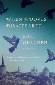 When the Doves Disappeared by Sofi Oksanen, Lola Rogers, 9780345805904