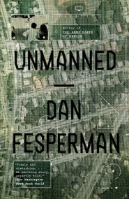 Unmanned by Dan Fesperman, 9780345806987
