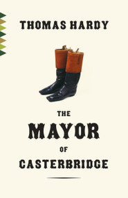 The Mayor of Casterbridge - 9780345804013 by Thomas Hardy, 9780345804013