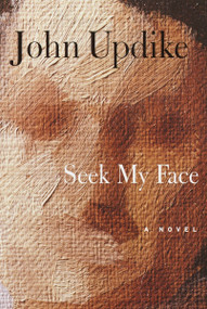 Seek My Face (A novel) - 9780375414909 by John Updike, 9780375414909