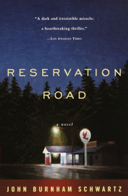 Reservation Road by John Burnham Schwartz, 9780375702730