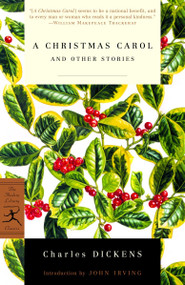 A Christmas Carol and Other Stories by Charles Dickens, John Irving, 9780375758881