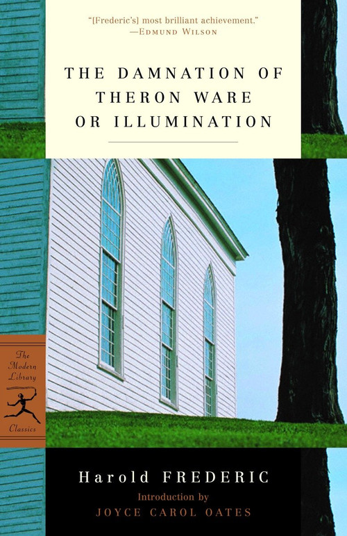 The Damnation of Theron Ware or Illumination by Harold Frederic, Joyce Carol Oates, 9780375760358