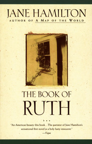 The Book of Ruth (A Novel) by Jane Hamilton, 9780385265706