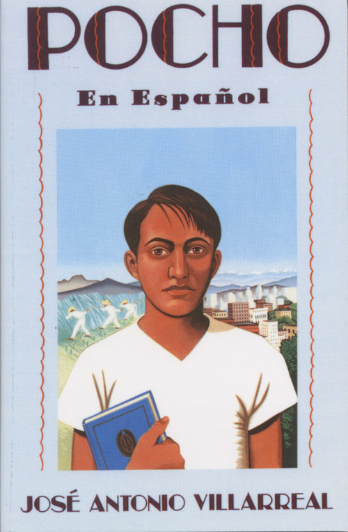 Pocho (En Espanol) (Spanish Edition) by Jose Antonio Villarreal, 9780385474078