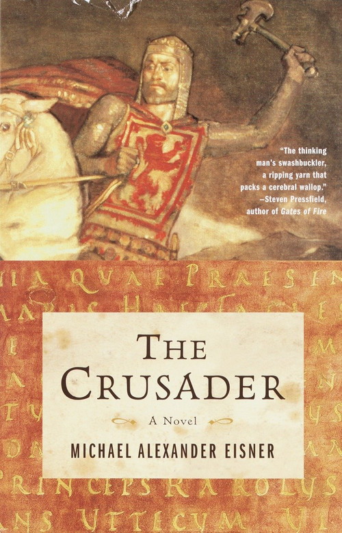 The Crusader (A Novel) by Michael Alexander Eisner, 9780385721417