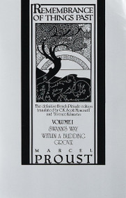 Remembrance of Things Past, Volume I (Swann's Way & Within a Budding Grove) by Marcel Proust, C.K. Scott Moncrieff, Terence Kilmartin, 9780394711829