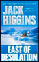 East of Desolation by Jack Higgins, 9780425161029