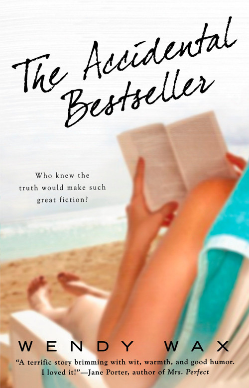 The Accidental Bestseller by Wendy Wax, 9780425227671