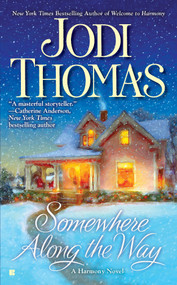 Somewhere Along the Way by Jodi Thomas, 9780425237724