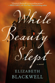 While Beauty Slept by Elizabeth Blackwell, 9780425273845