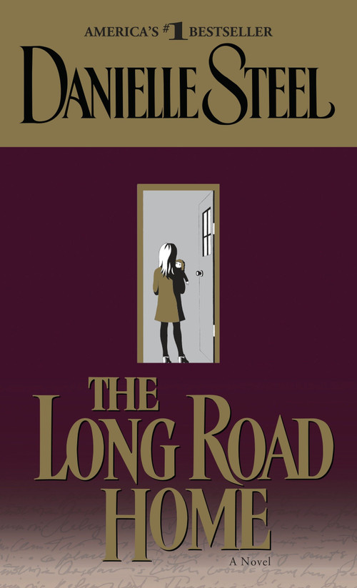 The Long Road Home (A Novel) by Danielle Steel, 9780440224839