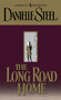 The Long Road Home (A Novel) by Danielle Steel, 9780440224839
