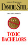 Toxic Bachelors (A Novel) - 9780440242024 by Danielle Steel, 9780440242024