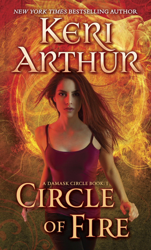 Circle of Fire (A Damask Circle Book: 1) by Keri Arthur, 9780440246558