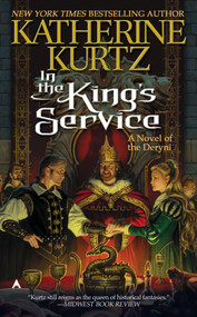 In the King's Service by Katherine Kurtz, 9780441012091
