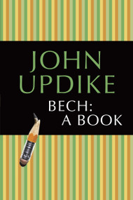 Bech: A Book by John Updike, 9780449004524