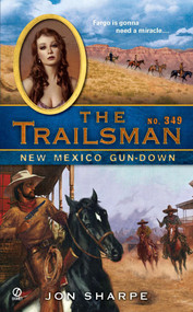 The Trailsman #349 (New Mexico Gun-Down) by Jon Sharpe, 9780451231642