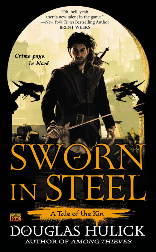Sworn in Steel by Douglas Hulick, 9780451464477