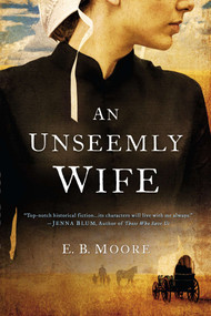 An Unseemly Wife by E.B. Moore, 9780451469984