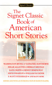 The Signet Classic Book of American Short Stories by Burton Raffel, 9780451529633