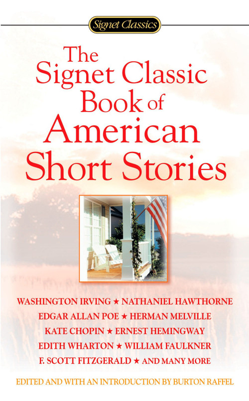 The Signet Classic Book of American Short Stories by Burton Raffel, 9780451529633