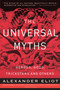 The Universal Myths (Heroes, Gods, Tricksters, and Others) by Alexander Eliot, Joseph Campbell, Mircea Eliade, 9780452010277