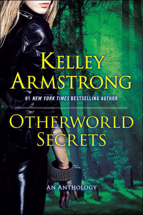 Otherworld Secrets by Kelley Armstrong, 9780452298354